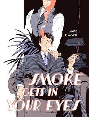 Smoke Gets in Your Eyes by Flogny, Anaïs