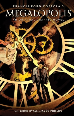 Francis Ford Coppola's Megalopolis: An Original Graphic Novel by Coppola, Francis Ford