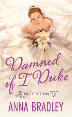 Damned If I Duke by Bradley, Anna