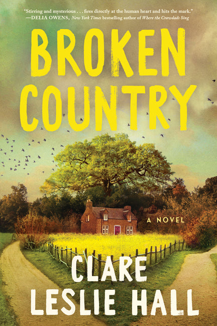 Broken Country -- Clare Leslie Hall, Library Binding