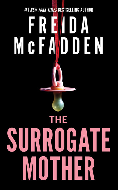 The Surrogate Mother -- Freida McFadden, Hardcover