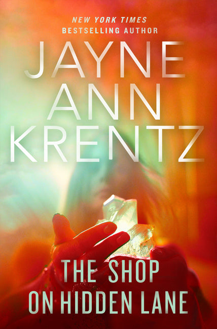 The Shop on Hidden Lane -- Jayne Ann Krentz, Library Binding