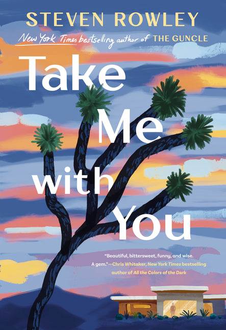 Take Me with You -- Steven Rowley, Hardcover