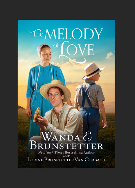 The Melody of Love -- Wanda E. Brunstetter, Hardcover