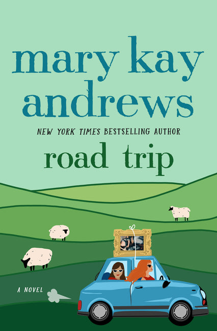 Road Trip -- Mary Kay Andrews, Hardcover
