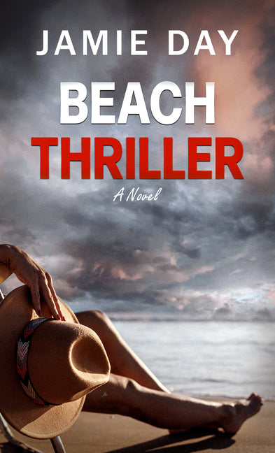 Beach Thriller -- Jamie Day, Hardcover