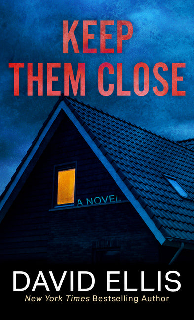 Keep Them Close -- David Ellis, Hardcover