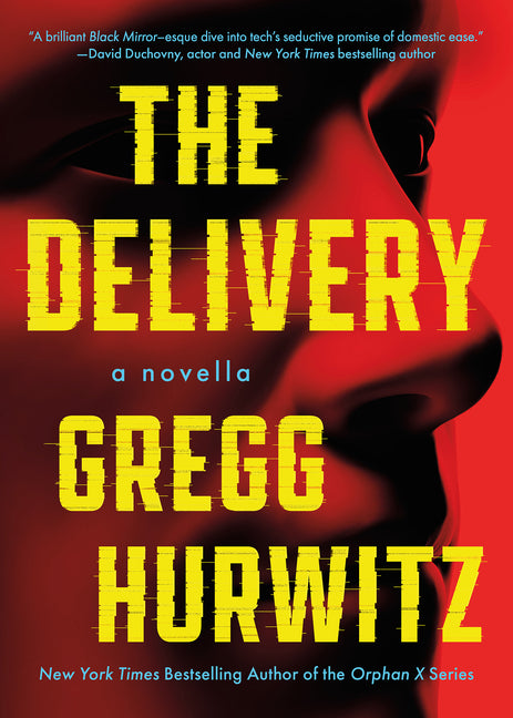 The Delivery: A Novella -- Gregg Andrew Hurwitz, Hardcover