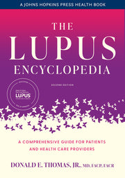 The Lupus Encyclopedia: A Comprehensive Guide for Patients and Health Care Providers by Thomas, Donald E.