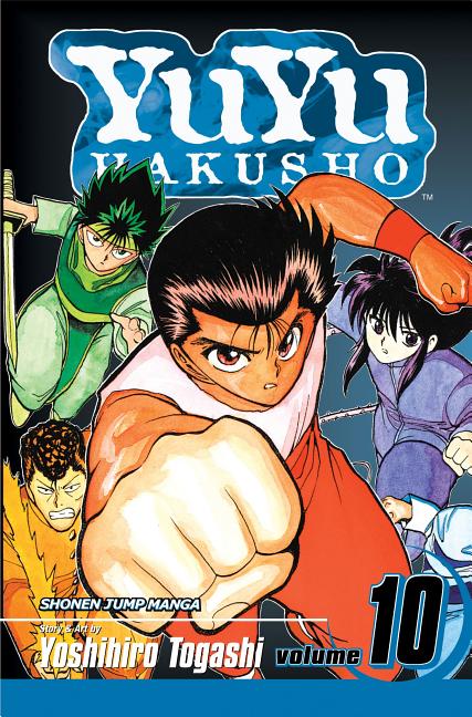 Yuyu Hakusho, Vol. 10: Unforgivable!! -- Yoshihiro Togashi, Paperback