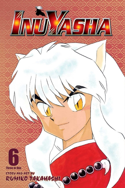 Inuyasha (Vizbig Edition), Vol. 6: Love Cuts to the Bone by Takahashi, Rumiko
