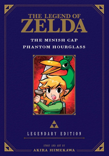 Legend of Zelda: The Minish Cap / Phantom Hourglass -Legendary Edition- -- Akira Himekawa, Paperback