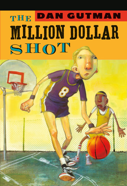 The Million Dollar Shot -- Dan Gutman, Paperback