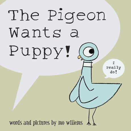 The Pigeon Wants a Puppy! -- Mo Willems, Hardcover