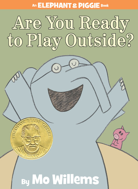 Are You Ready to Play Outside?-An Elephant and Piggie Book -- Mo Willems, Hardcover