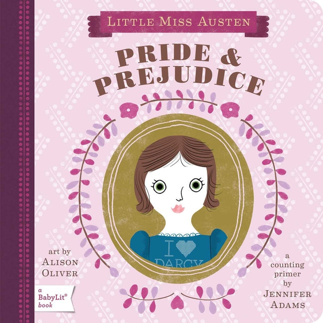 Pride & Prejudice: A Babylit(r) Counting Primer -- Jennifer Adams, Board Book