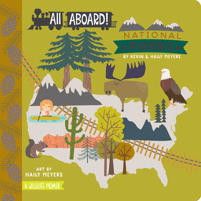 All Aboard National Parks: A Wildlife Primer by Meyers, Haily