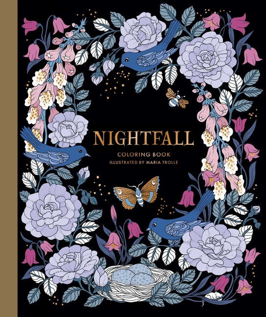 Nightfall Coloring Book: Originally Published in Sweden as Skymningstimman -- Maria Trolle, Hardcover