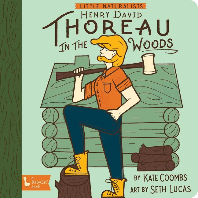 Little Naturalist: Henry David Thoreau in the Woods by Coombs, Kate