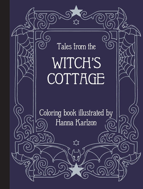 Tales from the Witch's Cottage: Coloring Book -- Hanna Karlzon, Hardcover