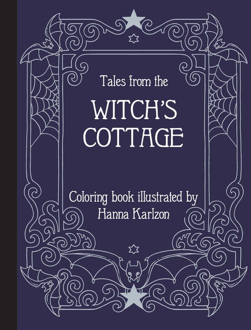 Tales from the Witch's Cottage: Coloring Book by Karlzon, Hanna