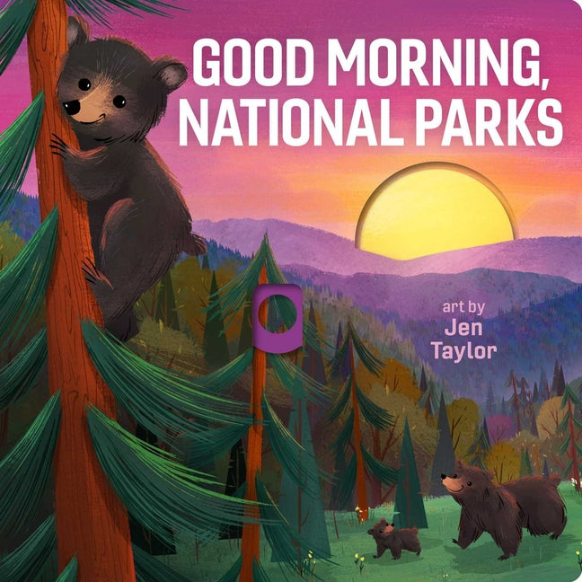 Good Morning, National Parks by Taylor, Jen