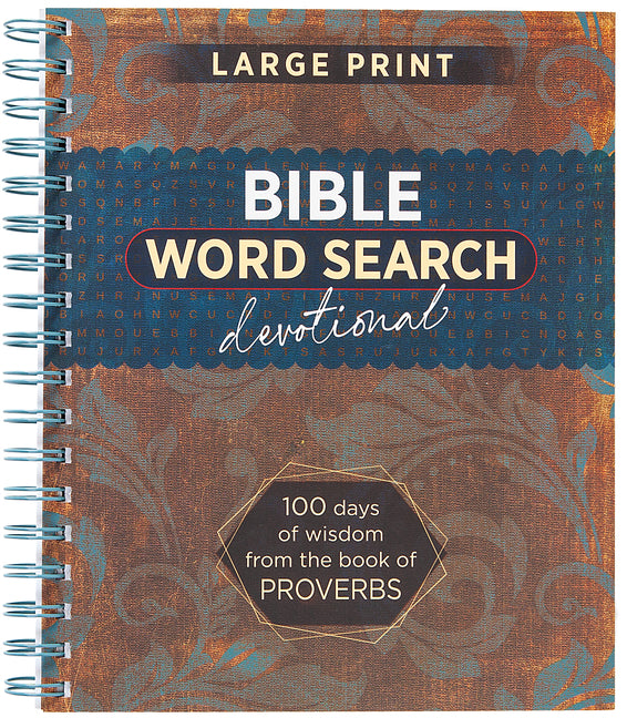 Bible Word Search Devotional: 100 Days of Wisdom from the Book of Proverbs -- Broadstreet Publishing Group LLC, Spiral