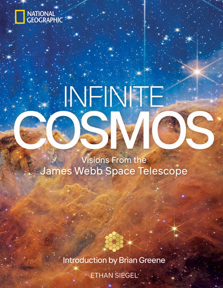 Infinite Cosmos: Visions from the James Webb Space Telescope -- Brian Greene, Hardcover