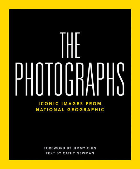 National Geographic the Photographs: Iconic Images from National Geographic -- National Geographic, Hardcover