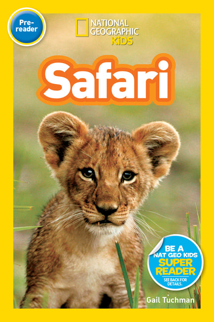 Safari (National Geographic Kids Readers, Pre-Reader) -- Gail Tuchman, Paperback