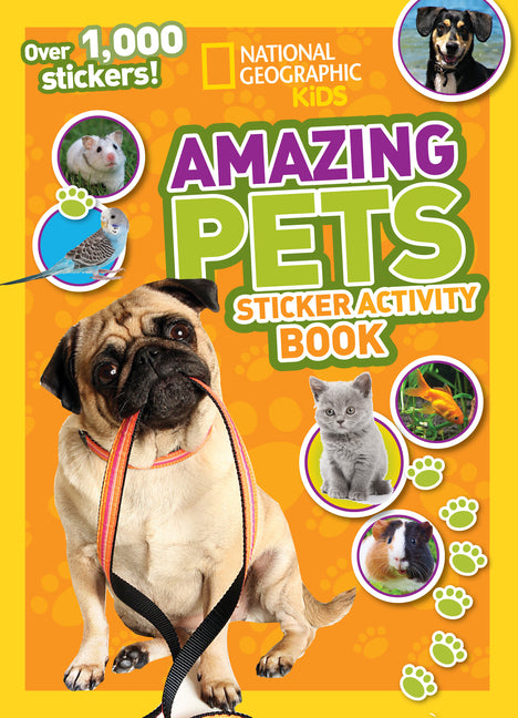 Amazing Pets Sticker Activity Book -- National Geographic Kids, Paperback