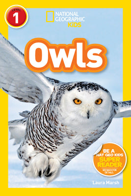 Owls (National Geographic Kids Readers, Level 1) -- Laura Marsh, Paperback