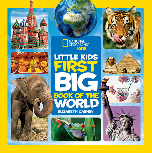 National Geographic Little Kids First Big Book of the World -- Elizabeth Carney, Hardcover
