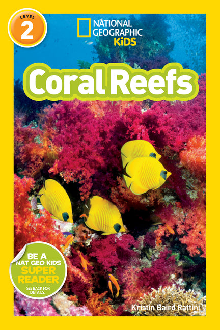 Coral Reefs (National Geographic Kids Readers, Level 2) -- Kristin Baird Rattini, Paperback