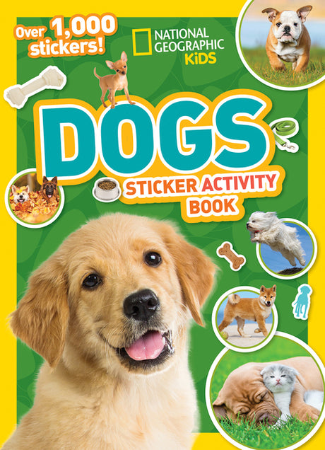 National Geographic Kids Dogs Sticker Activity Book: Over 1,000 Stickers! -- National Geographic Kids, Paperback