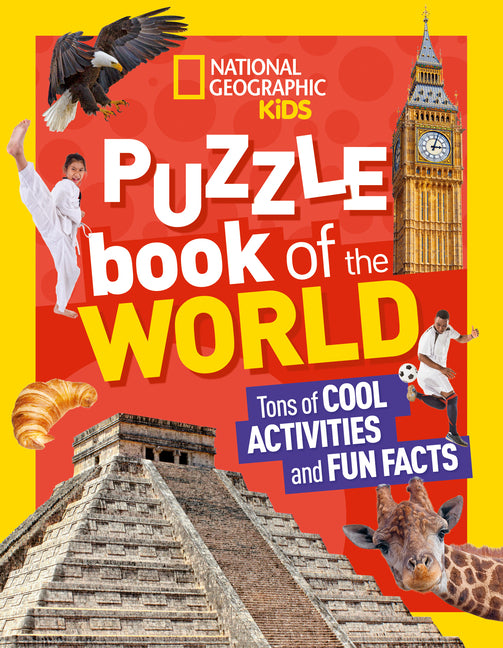National Geographic Kids Puzzle Book of the World -- National Geographic Kids, Paperback