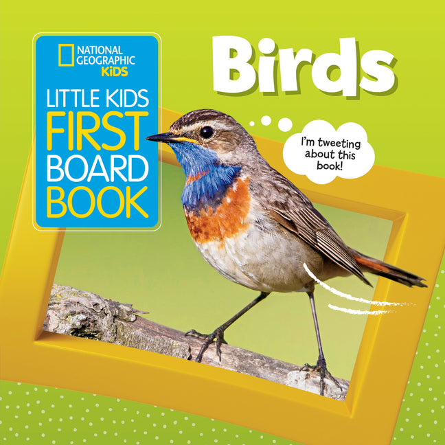 National Geographic Kids Little Kids First Board Book: Birds -- Ruth A. Musgrave, Board Book