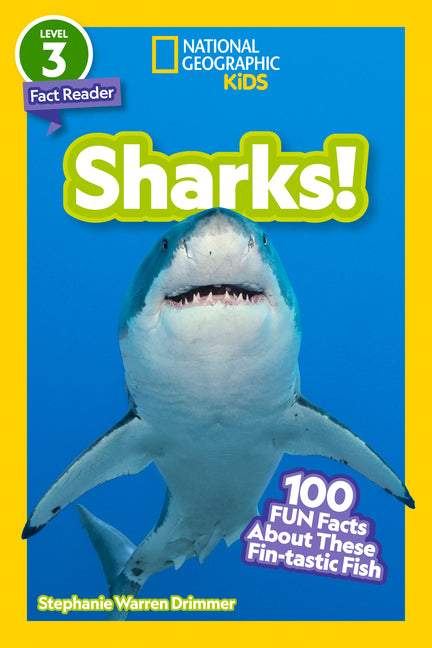 National Geographic Readers: Sharks!: 100 Fun Facts about These Fin-Tastic Fish by Drimmer, Stephanie Warren