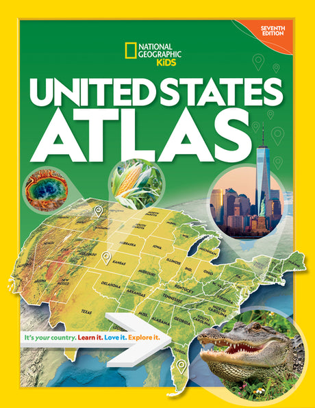 National Geographic Kids United States Atlas, 7th Edition -- National Geographic Kids, Paperback