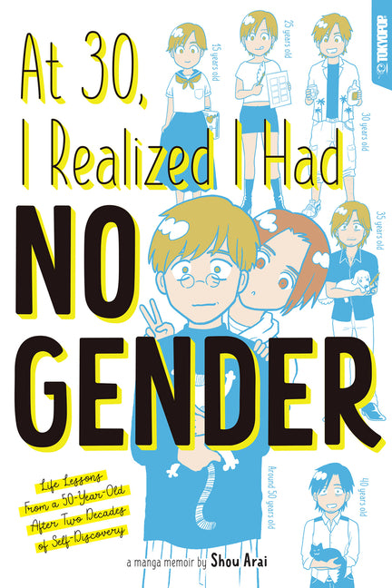 At 30, I Realized I Had No Gender -- Shou Arai, Paperback