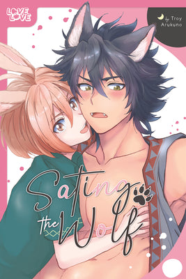 Sating the Wolf -- Troy Arukuno, Paperback