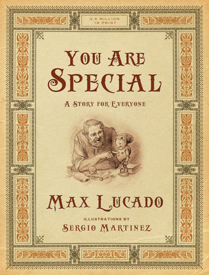 You Are Special: A Story for Everyone (Gift Edition) -- Max Lucado, Paperback