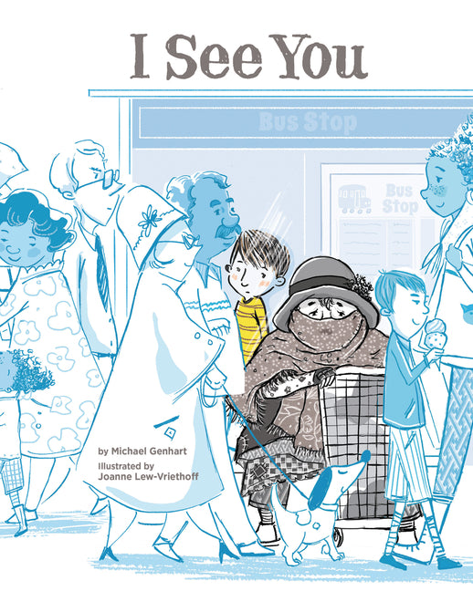 I See You: A Story for Kids about Homelessness and Being Unhoused -- Michael Genhart, Hardcover