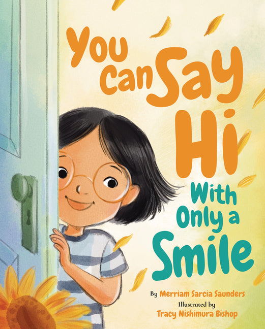 You Can Say Hi with Only a Smile -- Merriam Sarcia Saunders, Hardcover