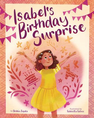 Isabel's Birthday Surprise by Zapata, Debbie