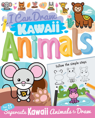 I Can Draw Kawaii Animals by Paul, Calver