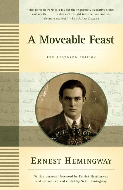 A Moveable Feast: The Restored Edition -- Ernest Hemingway, Paperback