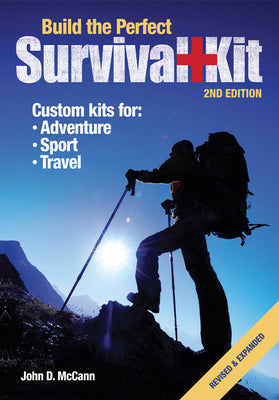 Build the Perfect Survival Kit -- John D. McCann, Paperback