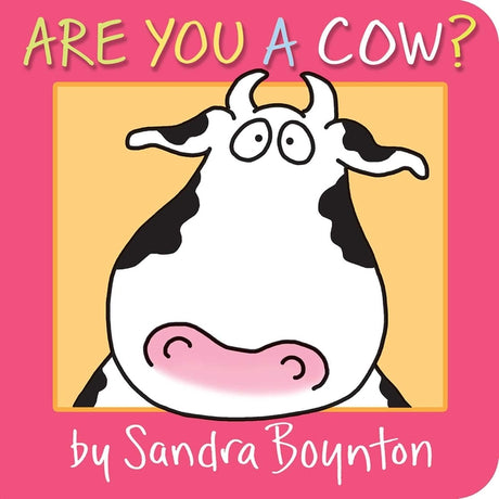 Are You a Cow? -- Sandra Boynton, Board Book