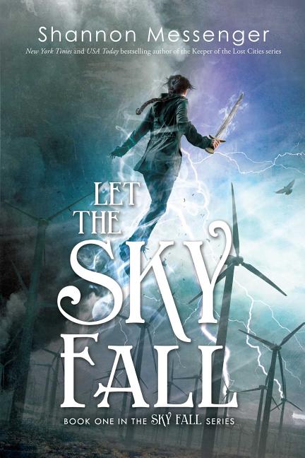 Let the Sky Fall -- Shannon Messenger, Paperback